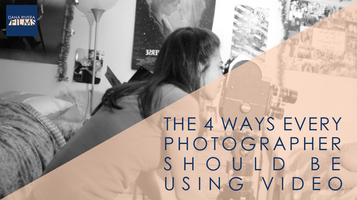 The 4 Ways Every  Photographer  Should Be  Using Video