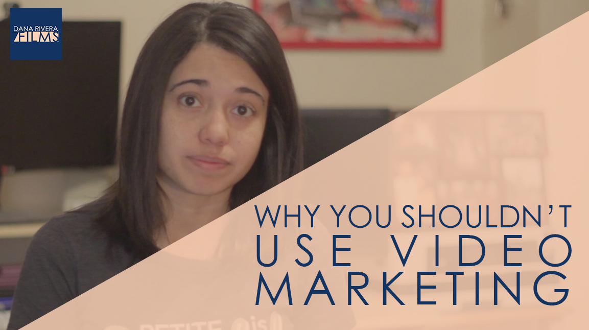 Why You Shouldn’t be Using Video Marketing